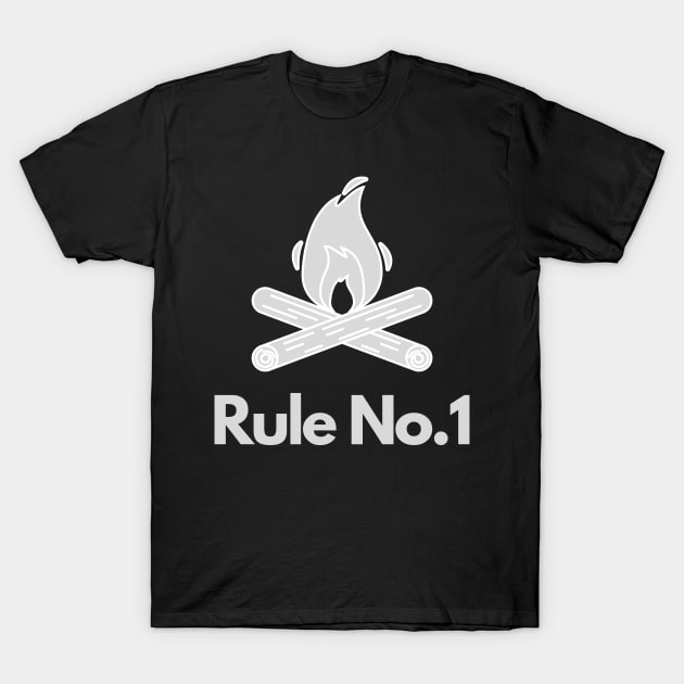 Rule No.1 - Fire, Camping, Bushcraft, Hiker T-Shirt by SRC